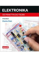 Elektronika. Od praktyki do teorii w.3. Autor: Charles Platt. SmakLiter.pl Okładka książki Elektronika. Od praktyki do teorii w.3
