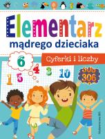 Elementarz mądrego dzieciaka. Cyferki i liczby. Autor: Opracowanie zbiorowe. SmakLiter.pl Okładka książki Elementarz mądrego dzieciaka. Cyferki i liczby