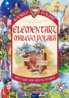 Elementarz małego Polaka. Kocham Polskę. Autor: Szarek Joanna, Szarek Jarosław. SmakLiter.pl Okładka książki Elementarz małego Polaka. Kocham Polskę