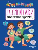Elementarz matematyczny. Autor: Opracowanie zbiorowe. SmakLiter.pl Okładka książki Elementarz matematyczny