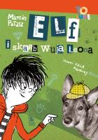 Elf i skarb wuja Leona. Autor: Pałasz Marcin. SmakLiter.pl Okładka książki Elf i skarb wuja Leona