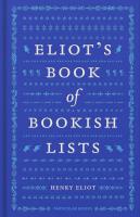 Eliot's Book of Bookish Lists. Autor: Eliot Henry. SmakLiter.pl Okładka książki Eliot's Book of Bookish Lists
