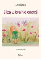 Eliza w krainie emocji. Autor: Anna Sarota. SmakLiter.pl Okładka książki Eliza w krainie emocji