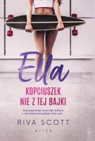 Ella Kopciuszek nie z tej bajki. Autor: Skott Rivia. SmakLiter.pl Okładka książki Ella Kopciuszek nie z tej bajki