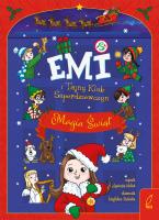 Emi i Tajny Klub Superdziewczyn Magia świąt Tom specjalny. Autor: Agnieszka Mielech. SmakLiter.pl Okładka książki Emi i Tajny Klub Superdziewczyn Magia świąt Tom specjalny