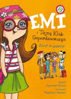 Emi i Tajny Klub Superdziewczyn T.4 Akcje w... Autor: Agnieszka Mielech. SmakLiter.pl Okładka książki Emi i Tajny Klub Superdziewczyn T.4 Akcje w..