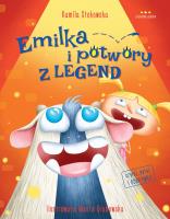 Emilka i potwory z legend. Autor: Kamila Stokowska. SmakLiter.pl Okładka książki Emilka i potwory z legend