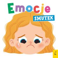 Emocje. Smutek. Autor: Paszkiewicz Anna. SmakLiter.pl Okładka książki Emocje. Smutek