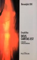 Encyklika Deus caritas est + Refleksje.... Autor:  Benedykt XVI. SmakLiter.pl Okładka książki Encyklika Deus caritas est + Refleksje...