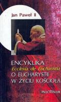 Encyklika Ecclesia de Eucharistia. Autor:  Jan Paweł II. SmakLiter.pl Okładka książki Encyklika Ecclesia de Eucharistia