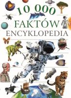Encyklopedia 10 000 faktów. Autor: Opracowanie zbiorowe. SmakLiter.pl Okładka książki Encyklopedia 10 000 faktów