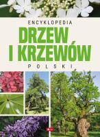 Encyklopedia drzew i krzewów Polski. Autor: Opracowanie zbiorowe. SmakLiter.pl Okładka książki Encyklopedia drzew i krzewów Polski
