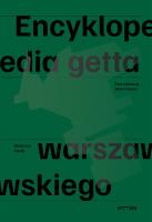 Encyklopedia getta warszawskiego. Wydawca: Żydowski Instytut Historyczny. SmakLiter.pl Opakowanie Encyklopedia getta warszawskiego