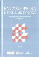 Encyklopedia Ruchu Narodowego T.1. Autor: red. Krzysztof Kawęcki. SmakLiter.pl Okładka książki Encyklopedia Ruchu Narodowego T.1