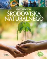 Encyklopedia środowiska naturalnego. Autor: Opracowanie zbiorowe. SmakLiter.pl Okładka książki Encyklopedia środowiska naturalnego