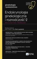 Endokrynologia ginekologiczna i rozrodczość 2. Najczęstsze problemy. Autor: Laudański Piotr. SmakLiter.pl Okładka książki Endokrynologia ginekologiczna i rozrodczość 2. Najczęstsze problemy