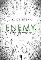 Enemy of My Brother 2. Autor: J. K. Celińska. SmakLiter.pl Okładka książki Enemy of My Brother 2