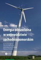 Energia odnawialna w województwie zachodniopomorskim. Autor: Igliński Bartłomiej, Kiełkowska Urszula, Pietrzak Michał, Skrzatek Mateusz. SmakLiter.pl Okładka książki Energia odnawialna w województwie zachodniopomorskim