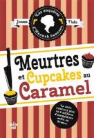 Enquetes d'Hannah Swensen Tome 5 Meurtres et cupcakes au caramel. Autor: Fluke Joanne. SmakLiter.pl Okładka książki Enquetes d'Hannah Swensen Tome 5 Meurtres et cupcakes au caramel