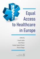 Equal Access to healthcare in Europe. Autor: Łuków Paweł, Amir Muzur, Zvonka Zupanic Slavec, Florian Steger. SmakLiter.pl Okładka książki Equal Access to healthcare in Europe