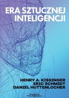 Era Sztucznej Inteligencji. Autor: Huttenlocher Daniel, Schmidt Eric, Kissinger Henry A.. SmakLiter.pl Okładka książki Era Sztucznej Inteligencji