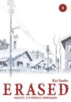 Okładka książki ERASED. Miasto, z którego zniknąłem. Tom 8