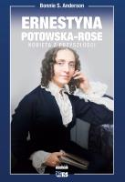Ernestyna Potowska-Rose. Kobieta z przyszłości. Autor: Bonnie S. Anderson. SmakLiter.pl Okładka książki Ernestyna Potowska-Rose. Kobieta z przyszłości