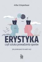 Erystyka. Sztuka prowadzenia sporów. Autor: Schopenhauer Arthur. SmakLiter.pl Okładka książki Erystyka. Sztuka prowadzenia sporów