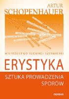 Erystyka. Sztuka prowadzenia sporów. Autor: Schopenhauer Arthur. SmakLiter.pl Okładka książki Erystyka. Sztuka prowadzenia sporów