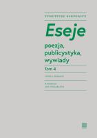 Eseje. Tom 4. Autor: Karpowicz Tymoteusz. SmakLiter.pl Okładka książki Eseje. Tom 4