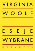 Eseje wybrane wyd. 3. Autor: Woolf Virginia. SmakLiter.pl Okładka książki Eseje wybrane wyd. 3