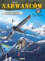 Eskadra Narwańców. Wydanie zbiorcze T.1-3 okł.B. Autor: Veys Pierre, Jean-Michel Arroyo, Vincent Jagersch. SmakLiter.pl Okładka książki Eskadra Narwańców. Wydanie zbiorcze T.1-3 okł.B