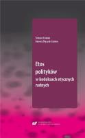 Etos polityków w kodeksach etycznych radnych. Autor: Czakon Tomasz, Danuta Ślęczek-Czakon. SmakLiter.pl Okładka książki Etos polityków w kodeksach etycznych radnych