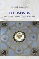 Eucharystia. Obecność - hodie - uczestnictwo. Autor: Adelajda Sielepin. SmakLiter.pl Okładka książki Eucharystia. Obecność - hodie - uczestnictwo