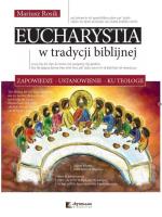 Eucharystia w tradycji biblijnej. Autor: Rosik Mariusz. SmakLiter.pl Okładka książki Eucharystia w tradycji biblijnej