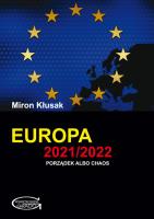 Europa 2021/2022. Porządek albo chaos. Autor: Miron Kłusak. SmakLiter.pl Okładka książki Europa 2021/2022. Porządek albo chaos