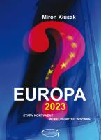Europa 2023. Stary kontynent wobec nowych wyzwań. Autor: Miron Kłusak. SmakLiter.pl Okładka książki Europa 2023. Stary kontynent wobec nowych wyzwań