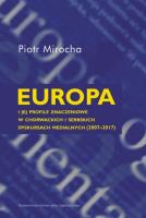 Okładka książki Europa i jej profile znaczeniowe w chorwackich i serbskich dyskursach medialnych (2007–2017)