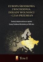 Europa Środkowa i Wschodnia. Dekady wolności T.1. Autor:   Praca zbiorowa. SmakLiter.pl Okładka książki Europa Środkowa i Wschodnia. Dekady wolności T.1