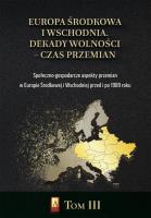 Okładka książki Europa Środkowa i Wschodnia. Dekady wolności T.3