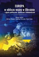 Europa w obliczu wojny w Ukrainie... Autor: Adrian Chojan, Ewelina Florczak, Karol Jene. SmakLiter.pl Okładka książki Europa w obliczu wojny w Ukrainie..