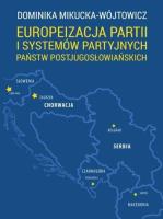 Europeizacja partii i systemów partyjnych państw... Autor: Mikucka-Wójtowicz Dominika. SmakLiter.pl Okładka książki Europeizacja partii i systemów partyjnych państw..