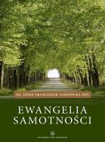 Ewangelia samotności. Autor: Józef Tarnówka SDS. SmakLiter.pl Okładka książki Ewangelia samotności