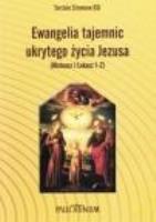 Ewangelia tajemnic ukrytego życia Jezusa. Autor: Tarcisio Stramare OSJ. SmakLiter.pl Okładka książki Ewangelia tajemnic ukrytego życia Jezusa