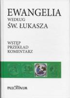 Ewangelia według św. Łukasza. Autor:   Praca zbiorowa. SmakLiter.pl Okładka książki Ewangelia według św. Łukasza