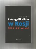 Ewangelikalizm w Rosji (XIX-XX wiek). Autor: Pełczyński Grzegorz. SmakLiter.pl Okładka książki Ewangelikalizm w Rosji (XIX-XX wiek)