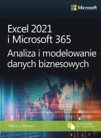 Excel 2021 i Microsoft 365 Analiza i modelowanie danych biznesowych. Autor: Winston Wayne L.. SmakLiter.pl Okładka książki Excel 2021 i Microsoft 365 Analiza i modelowanie danych biznesowych