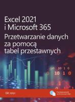 Excel 2021 i Microsoft 365. Przetwarzanie danych. Autor: Jelen Bill. SmakLiter.pl Okładka książki Excel 2021 i Microsoft 365. Przetwarzanie danych