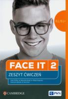 Face it 2 Workbook Język angielski. Autor: Anna Tracz, Chilton Helen, Krajewska Milada. SmakLiter.pl Okładka książki Face it 2 Workbook Język angielski
