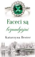Faceci są beznadziejni. Autor: Bester Katarzyna. SmakLiter.pl Okładka książki Faceci są beznadziejni